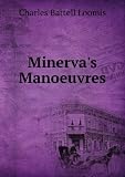 Minerva's manoeuvres, the cheerful facts of a 
