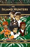 The Island Hunters: Book I - The Backyard Pirate Adventure