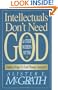 Intellectuals Don't Need God and Other Modern Myths