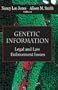 Genetic Information: Legal And Law Enforcement Issues