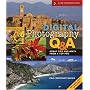 Digital Photography Q & A, Revised and Updated: Great Tips and Hints from a Top Pro (A Lark Photography Book)