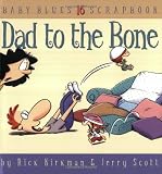 Dad To The Bone, Baby Blues Scrapbook #16