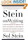 Stein On Writing: A Master Editor of Some of the Most Successful Writers of Our Century Shares His Craft Techniques and Strategies