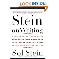 Stein On Writing: A Master Editor of Some of the Most Successful Writers of Our Century Shares His Craft Techniques and Strategies