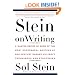 Stein On Writing: A Master Editor of Some of the Most Successful Writers of Our Century Shares His Craft Techniques and Strategies