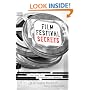 Film Festival Secrets: A Handbook For Independent Filmmakers