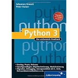 Python 3: Das umfassende Handbuch (Galileo Computing)von "Johannes Ernesti"