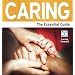 Caring: The Essential Guide