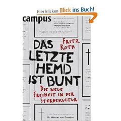 Das letzte Hemd ist bunt: Die neue Freiheit in der Sterbekultur