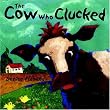 The Cow Who Clucked