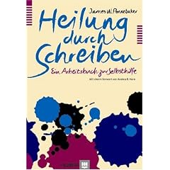 Heilung durch Schreiben. Ein Arbeitsbuch zur Selbsthilfe