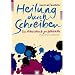 Heilung durch Schreiben. Ein Arbeitsbuch zur Selbsthilfe