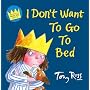 I Don't Want to Go to Bed (Little Princess)