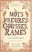 Mots d'Heures: Gousses, Rames: The d'Antin Manuscript