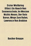 Erster Weltkrieg (Film): Ein Hauch Von Sonnenschein, Im Westen Nichts Neues, Der Rote Baron, Wege Zum Ruhm, Lawrence Von Arabien - 