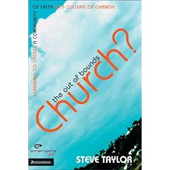 The Out of Bounds Church?: Learning to Create a Community of Faith in a Culture of Change (Emergent Ys)