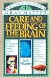 Care and Feeding of the Brain: A Guide to Your Gray Matter