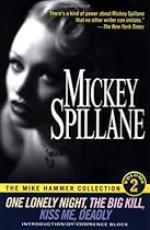 The Mike Hammer Collection, Volume 2: One Lonely Night, The Big Kill, Kiss Me Deadly
