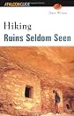 Hiking Ruins Seldom Seen