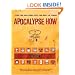 Apocalypse How: Turn the End-Times into the Best of Times!
