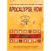 Apocalypse How: Turn the End-Times into the Best of Times!