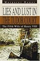 Lies and Lust in the Tudor Court: The Fifth Wife of Henry VIII