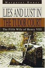 Lies And Lust In The Tudor Court
