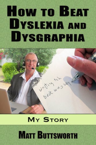 A Dyslexic's Guide on How to Beat Dyslexia and Dysgraphia
