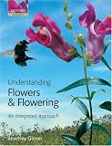 Understanding Flowers and Flowering: An Integrated Approach