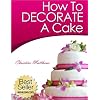 How To Decorate A Cake