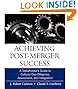 Achieving Post-Merger Success: A Stakeholder's Guide to Cultural Due Diligence, Assessment, and Integration