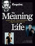 Esquire The Meaning of Life: Wisdom, Humor, and Damn Good Advice from 64 Extraordinary Lives
