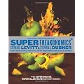 Superfreakonomics Illustrated Edition: Global Cooling, Patriotic Prostitutes, and Why Suicide Bombers Should Buy Life Insurance