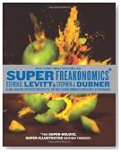SuperFreakonomics, Illustrated edition: Global Cooling, Patriotic Prostitutes, and Why Suicide Bombers Should Buy Life Insurance