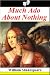 Much Ado about Nothing (Kindle Edition)