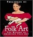 Books : Treasures of Folk Art: The Museum of American Folk Art (Tiny Folio)