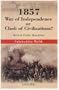 1857 War of Independence or a Clash of Civilizations?: British Public Reactions