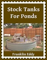 Click to Download Free Kindle Book -> Stock Tanks For Ponds