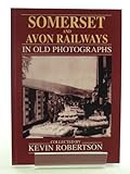 Somerset and Avon railways in old photographs