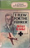 I flew for the Führer : the story of a German airman