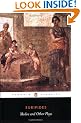 Medea and Other Plays: Medea/ Alcestis/The Children of Heracles/ Hippolytus: "Alcestis", "Children of Heracles", "Hippolytus" (Penguin Classics)