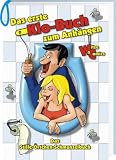 Das erste Klo-Buch zum Anh&auml;ngen: Das Stille-&Ouml;rtchen-Schmunzelbuch