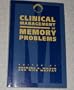 Clinical Management of Memory Problems