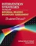 Intervention Strategies to Follow Informal Reading Inventory Assessment: So What Do I Do Now?