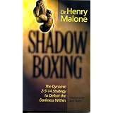 Shadow Boxing: The Dynamic 2-5-14 Strategy to Defeat the Darkness Within by Dr. Henry Malone and Jack Taylor