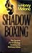 Search : Shadow Boxing: The Dynamic 2-5-14 Strategy to Defeat the Darkness Within