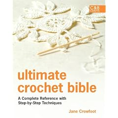 Ultimate Crochet Bible (C&B Crafts)