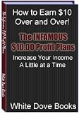The Infamous $10.00 Profit Plans