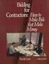 Bidding for Contractors: How to Make Bids That Make Money