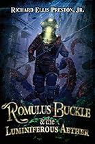 Romulus Buckle and the Luminiferous Aether (The Chronicles of the Pneumatic Zeppelin Book 3)